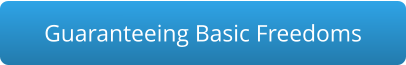Guaranteeing Basic Freedoms